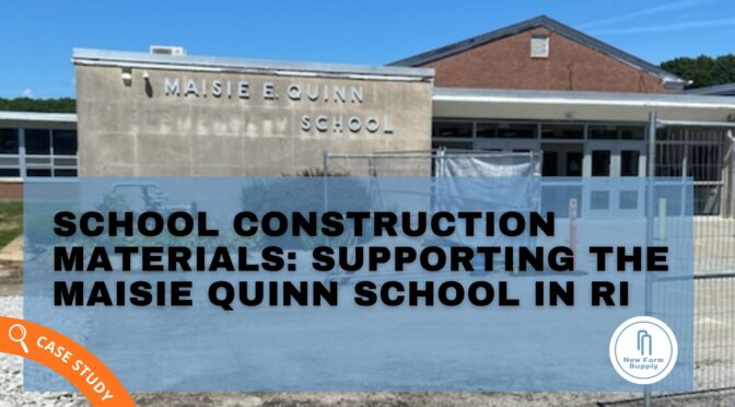 School construction materials at Maisie Quinn School, RI